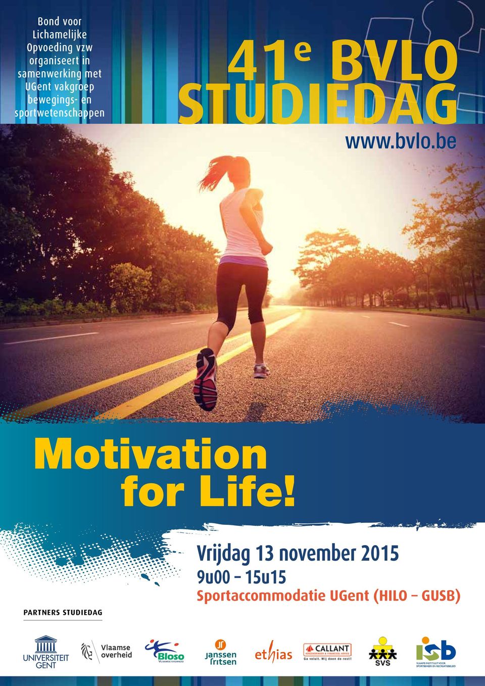 www.bvlo.be Motivation for Life!