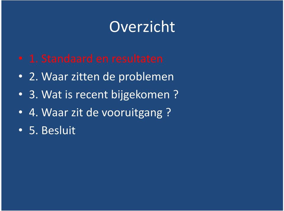 Waar zitten de problemen 3.