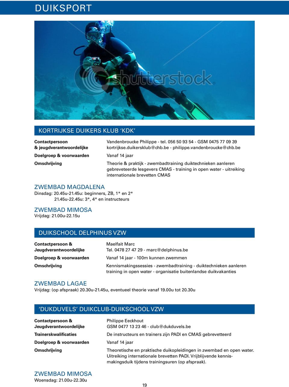 15u Theorie & praktijk - zwembadtraining duiktechnieken aanleren gebreveteerde lesgevers CMAS - training in open water - uitreiking internationale brevetten CMAS DUIKSCHOOL DELPHINUS VZW