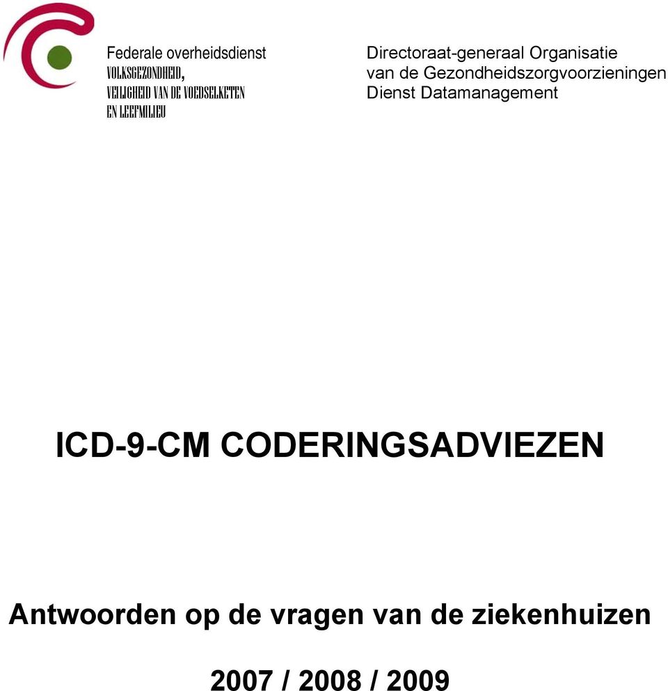 Gezondheidszorgvoorzieningen Dienst Datamanagement ICD-9-CM