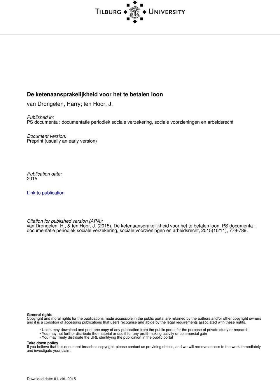 publication Citation for published version (APA): van Drongelen, H., & ten Hoor, J. (2015). De ketenaansprakelijkheid voor het te betalen loon.