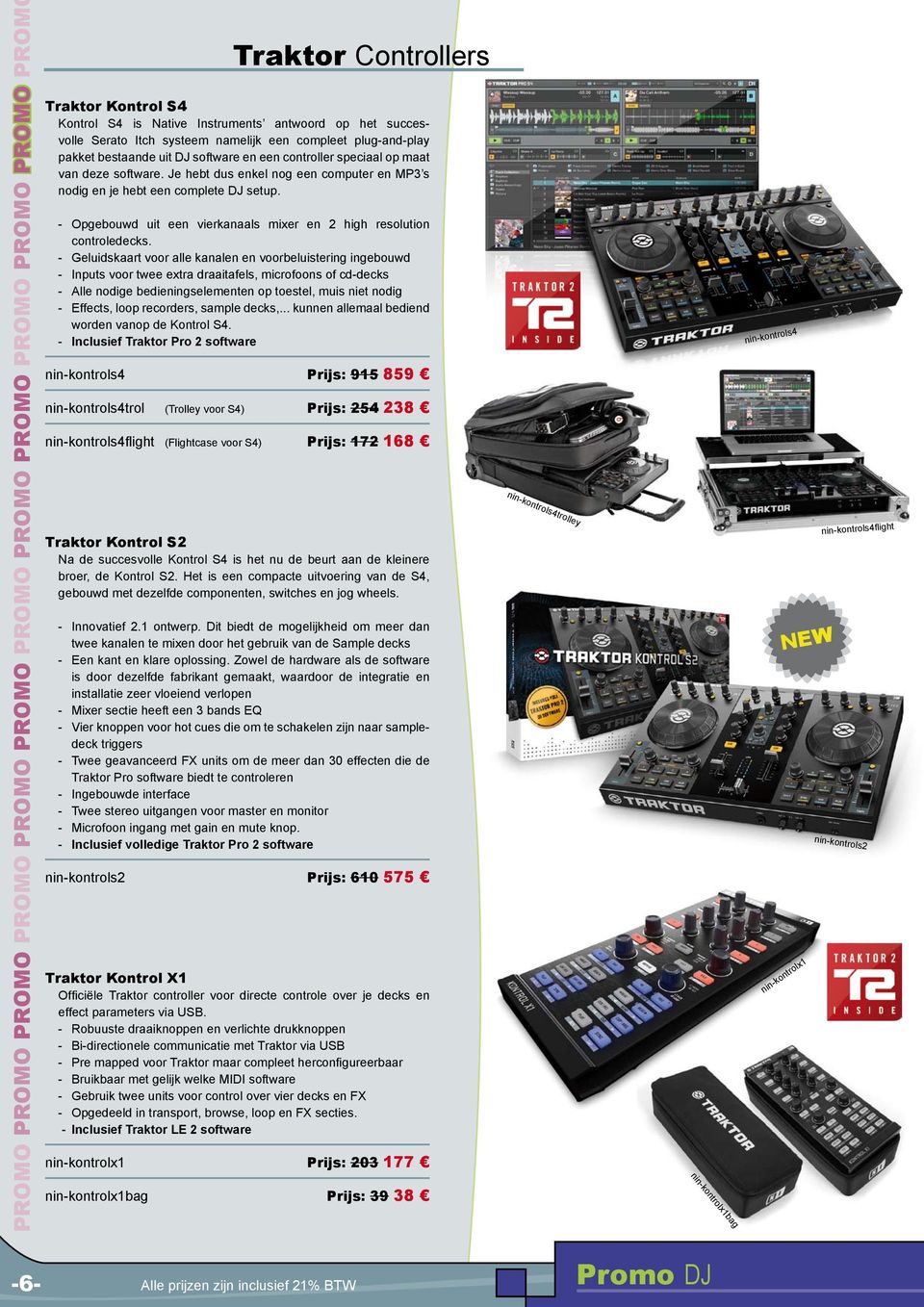 Je hebt dus enkel nog een computer en MP3 s nodig en je hebt een complete DJ setup. - Opgebouwd uit een vierkanaals mixer en 2 high resolution controledecks.