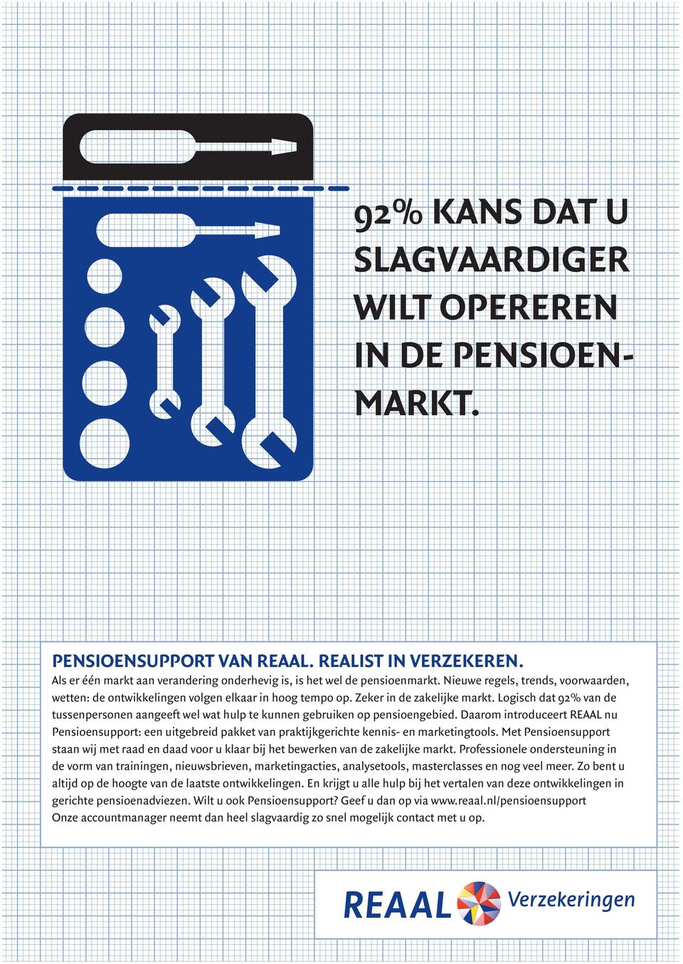 Logisch dat 92% van de tussenpersonen aangeeft wel wat hulp te kunnen gebruiken op pensioengebied.