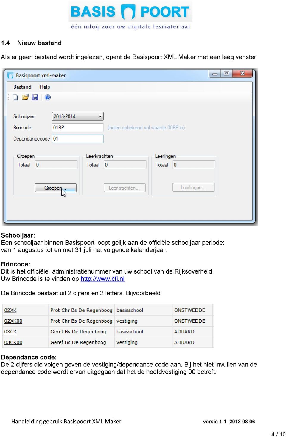 Brincode: Dit is het officiële administratienummer van uw school van de Rijksoverheid. Uw Brincode is te vinden op http://www.cfi.