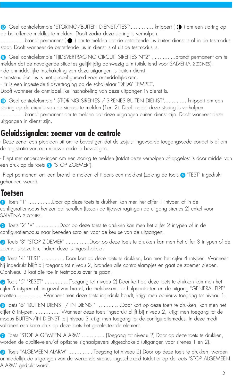 Geel controlelampje "TIJDSVERTRAGING CIRCUIT SIRENES N 2".