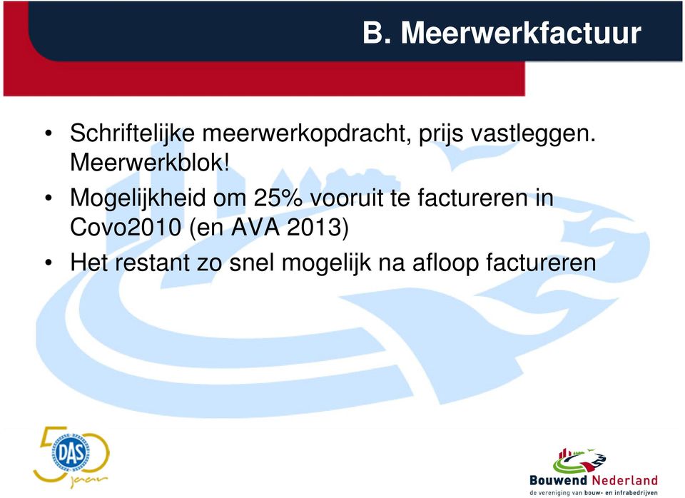 Mogelijkheid om 25% vooruit te factureren in