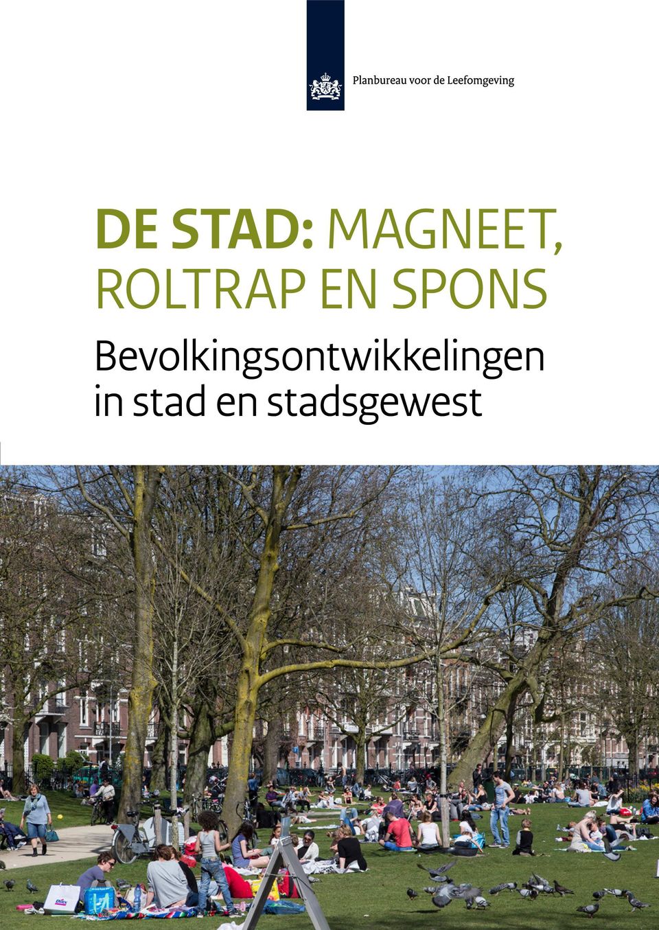 DE STAD: MAGNEET, ROLTRAP EN SPONS. Bevolkingsontwikkelingen in stad en  stadsgewest - PDF Free Download