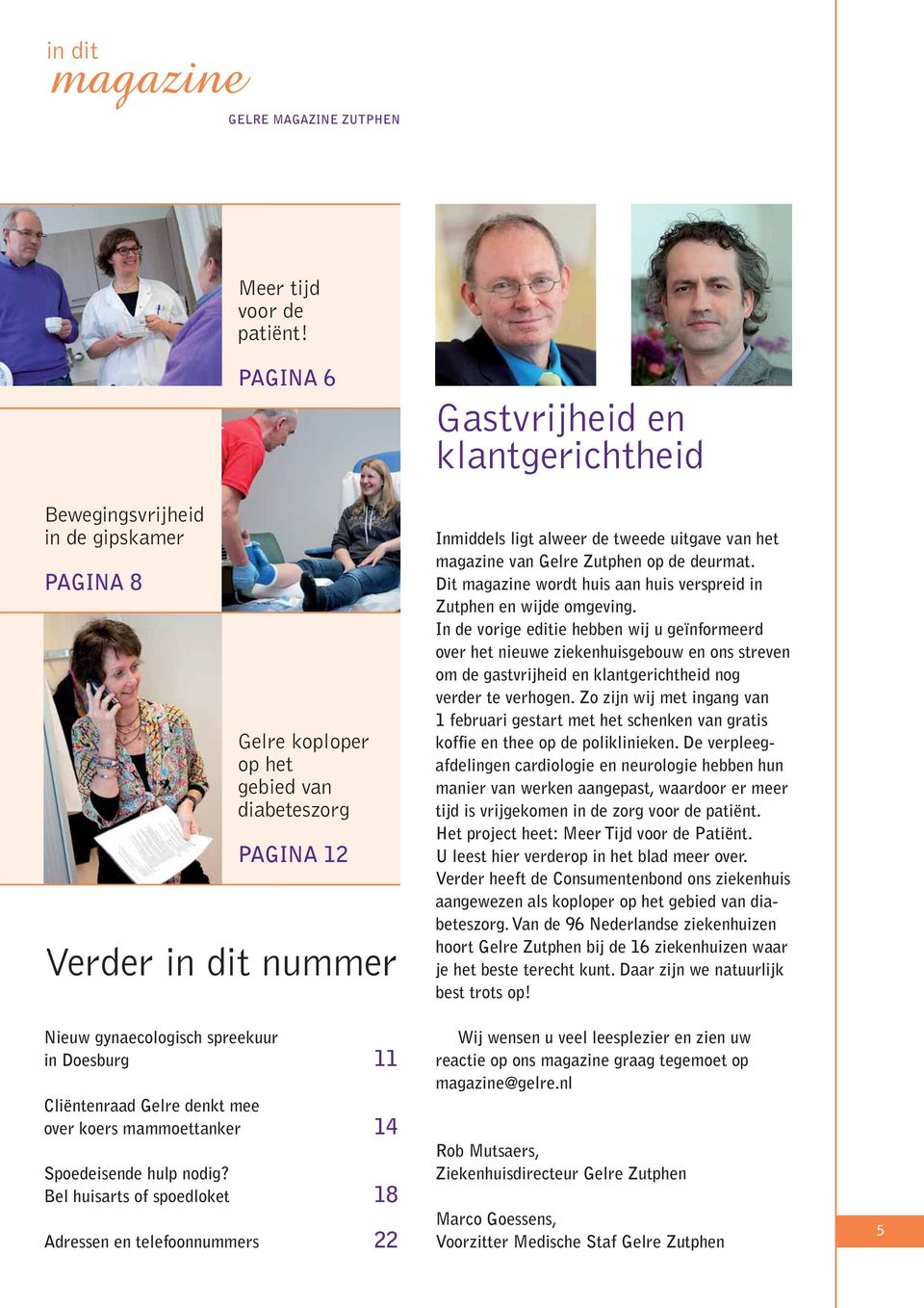 uitgave van het magazine van Gelre Zutphen op de deurmat. Dit magazine wordt huis aan huis verspreid in Zutphen en wijde omgeving.