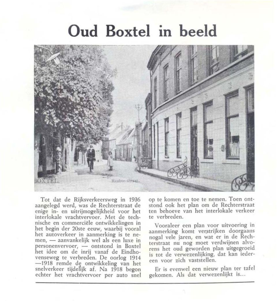 vanaf de Eindhovenseweg te verbrwen. De oorlog 1914-1918 remde dç ontwikkeling van het snelverkeer tijdelijk af. Na 1918 begon echter h('! vrachtvervoer per auto snel op te komen en toe te nemen.