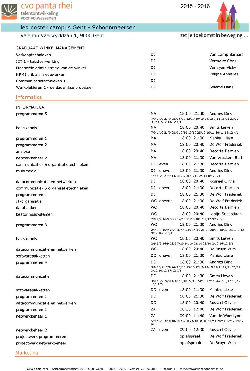 Hans Informatica 8847 8865 8853 8850 8866 9395 8862 8855 8858 8861 9021 8856 8860 8863 8849 8864 8857 8844 8848 8859 8843 8852 9022 8851 8854 9396 8845 8846 INFORMATICA programmeren 5 MA Andries Dirk