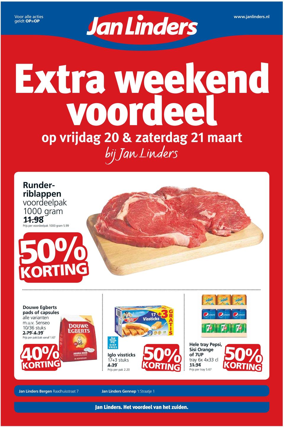 98 Prijs per voordeelpak 1000 gram 5.99 50% KORTING Douwe Egberts pads of capsules alle varianten m.u.v. Senseo 10/36 stuks 2.79-4.