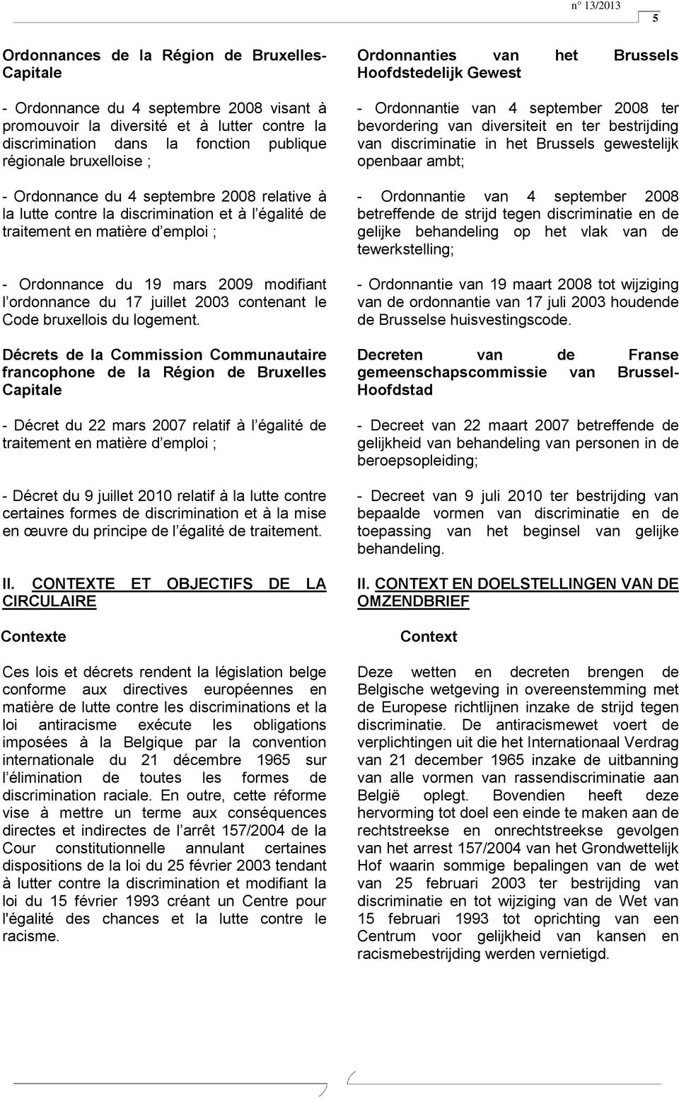 17 juillet 2003 contenant le Code bruxellois du logement.