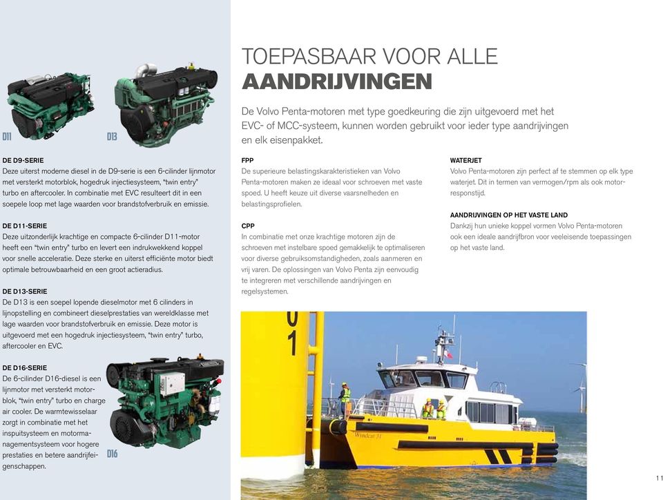 In combinatie met EVC resulteert dit in een soepele loop met lage waarden voor brandstofverbruik en emissie.