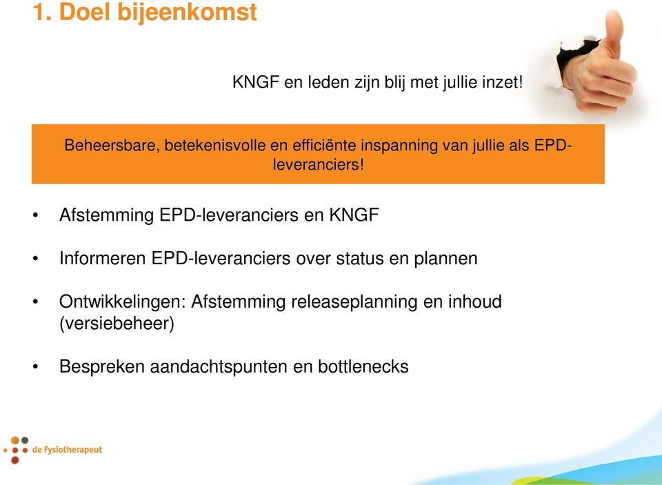 Afstemming EPD-leveranciers en KNGF Informeren EPD-leveranciers over status en