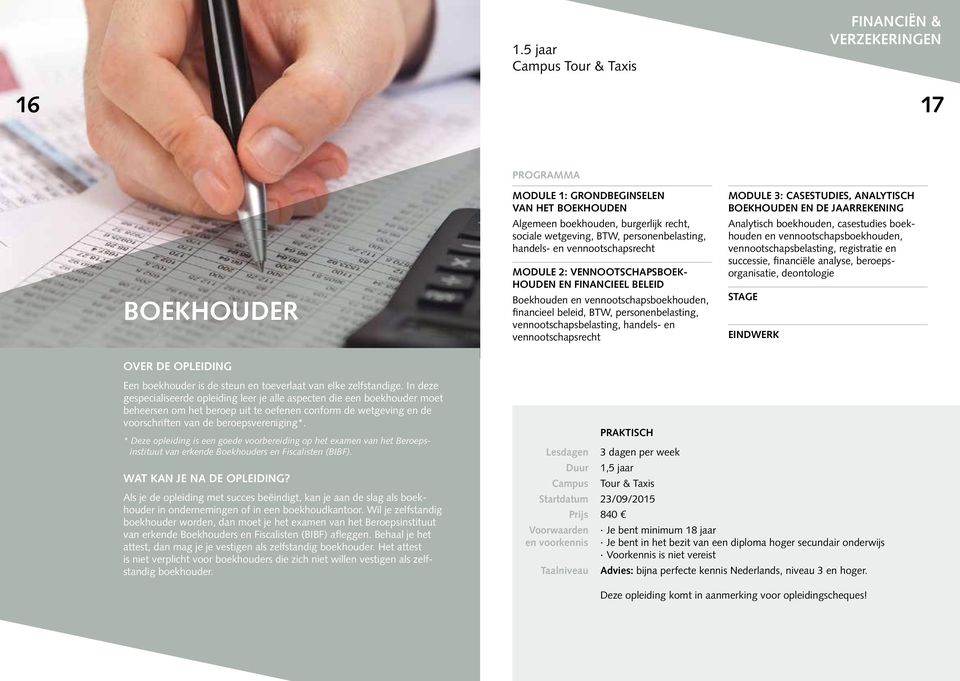 handels- en vennootschapsrecht MODULE 3: CASESTUDIES, ANALYTISCH BOEKHOUDEN EN DE JAARREKENING Analytisch boekhouden, casestudies boekhouden en vennootschapsboekhouden, vennootschapsbelasting,