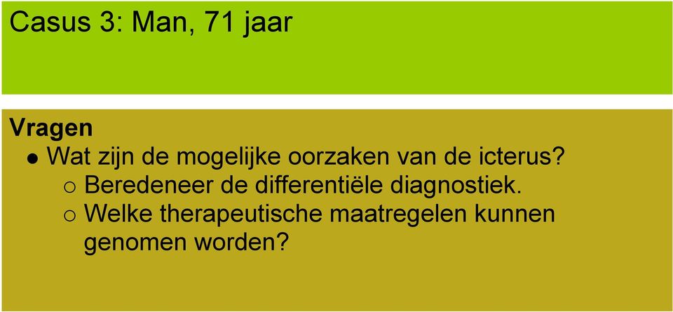 Beredeneer de differentiële diagnostiek.