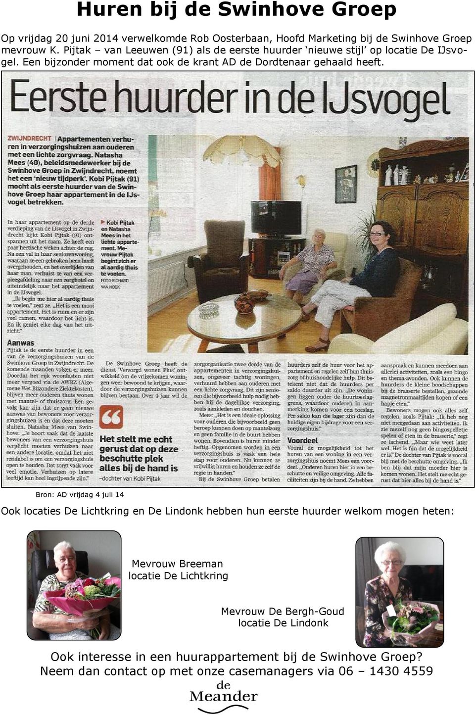 Een bijzonder moment dat ook de krant AD de Dordtenaar gehaald heeft.