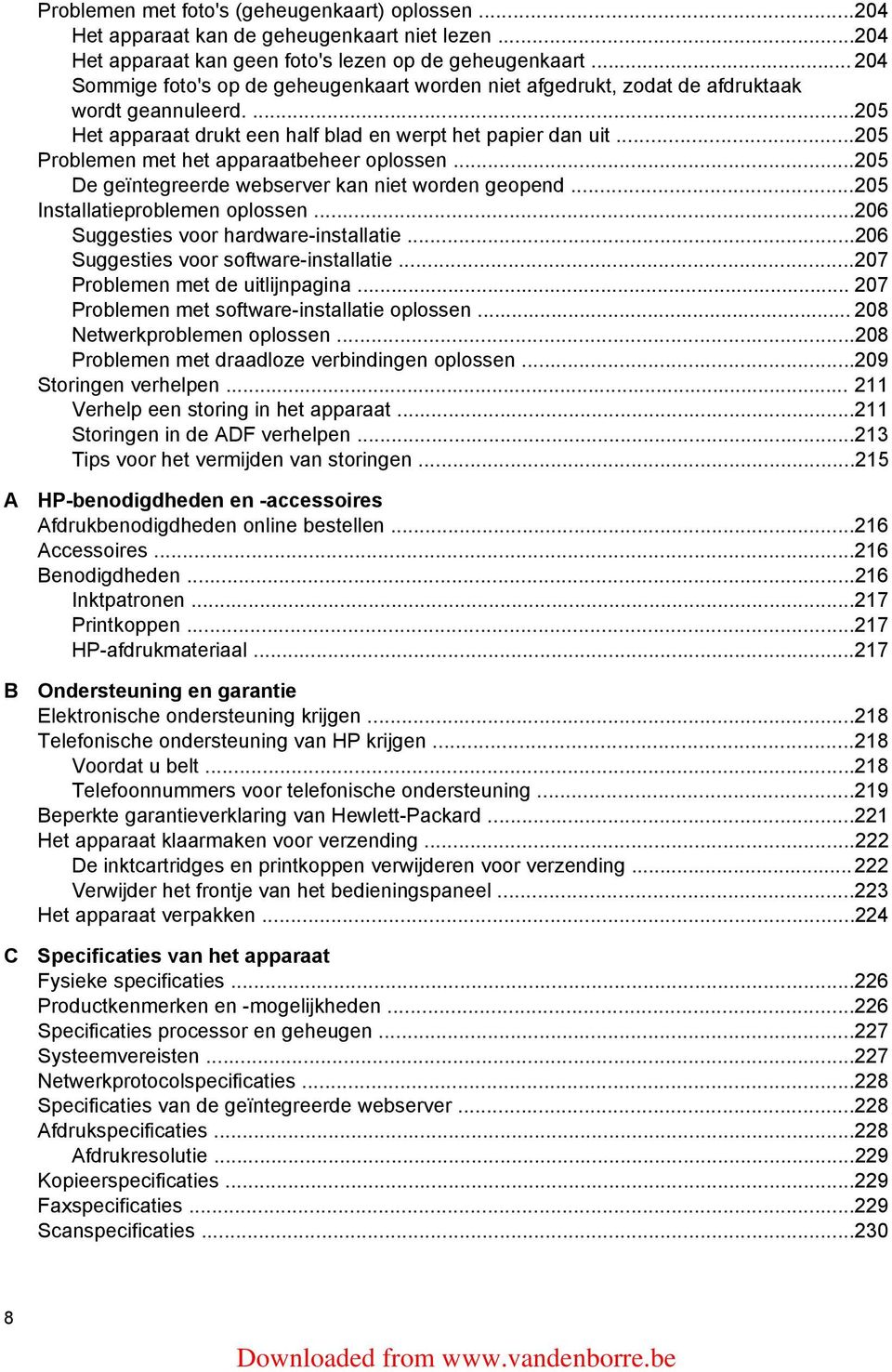 ..205 Problemen met het apparaatbeheer oplossen...205 De geïntegreerde webserver kan niet worden geopend...205 Installatieproblemen oplossen...206 Suggesties voor hardware-installatie.