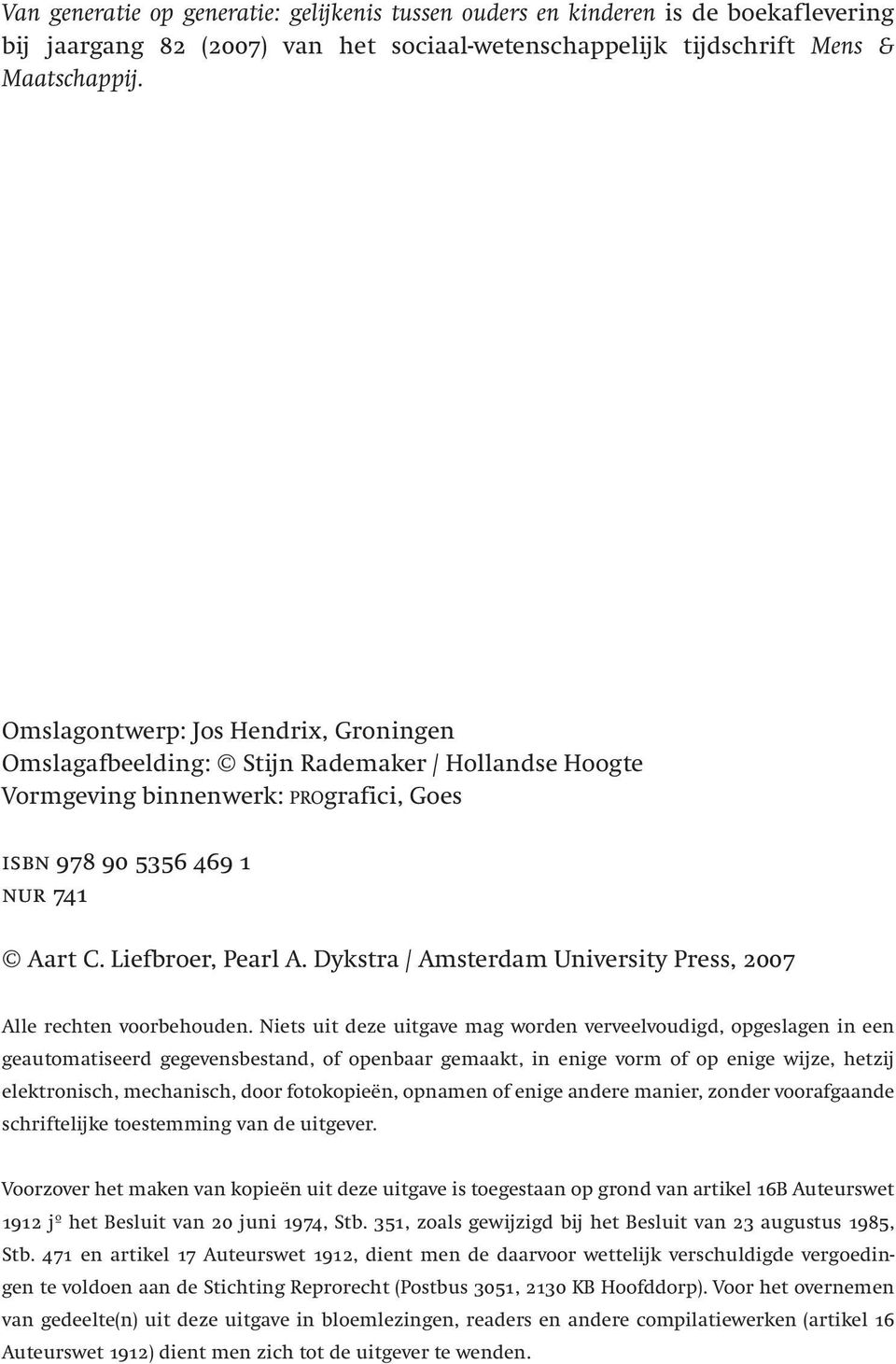 Dykstra / Amsterdam University Press, 2007 Alle rechten voorbehouden.