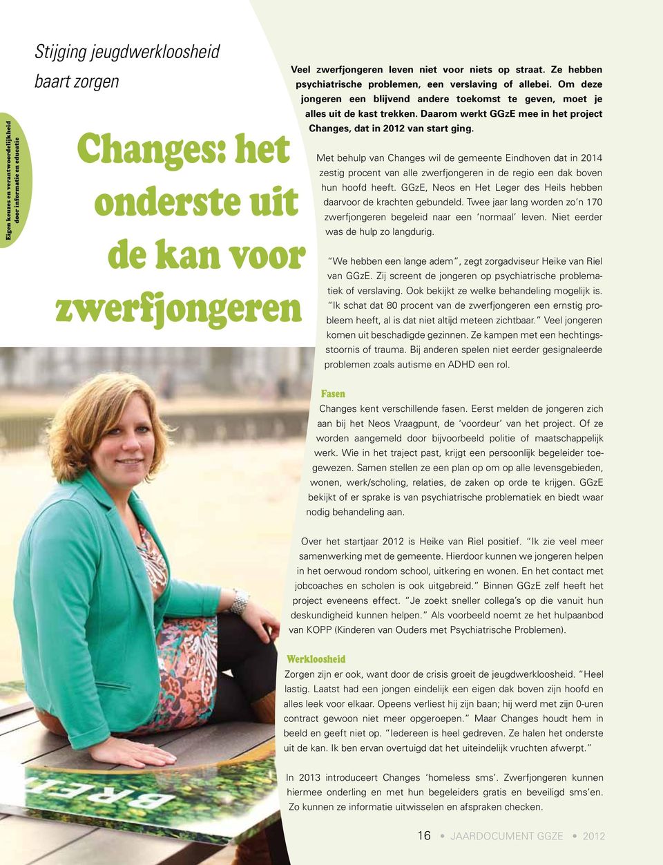 Daarom werkt GGzE mee in het project Changes: het Changes, dat in 2012 van start ging.