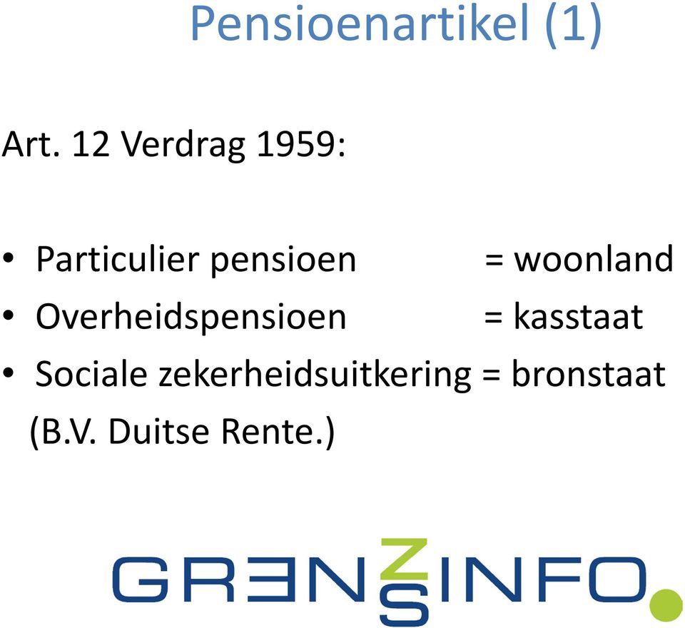 woonland Overheidspensioen = kasstaat