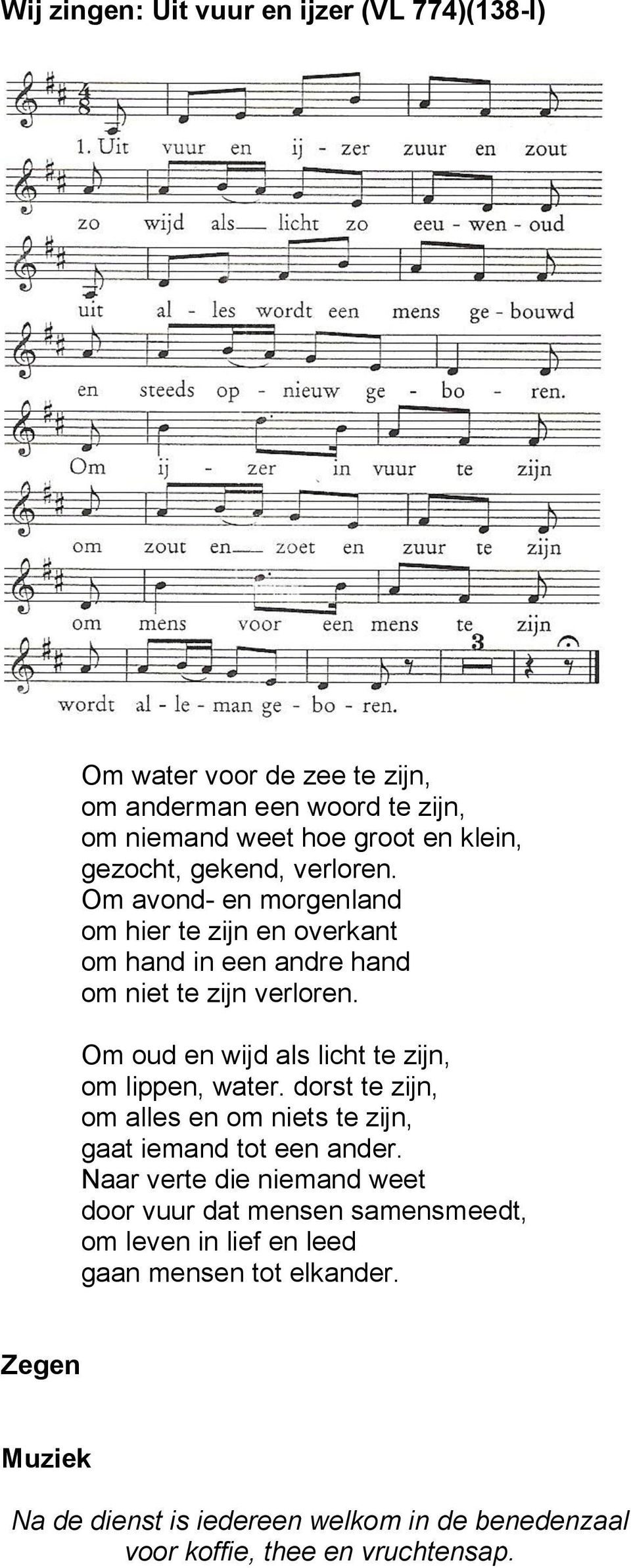 Om oud en wijd als licht te zijn, om lippen, water. dorst te zijn, om alles en om niets te zijn, gaat iemand tot een ander.