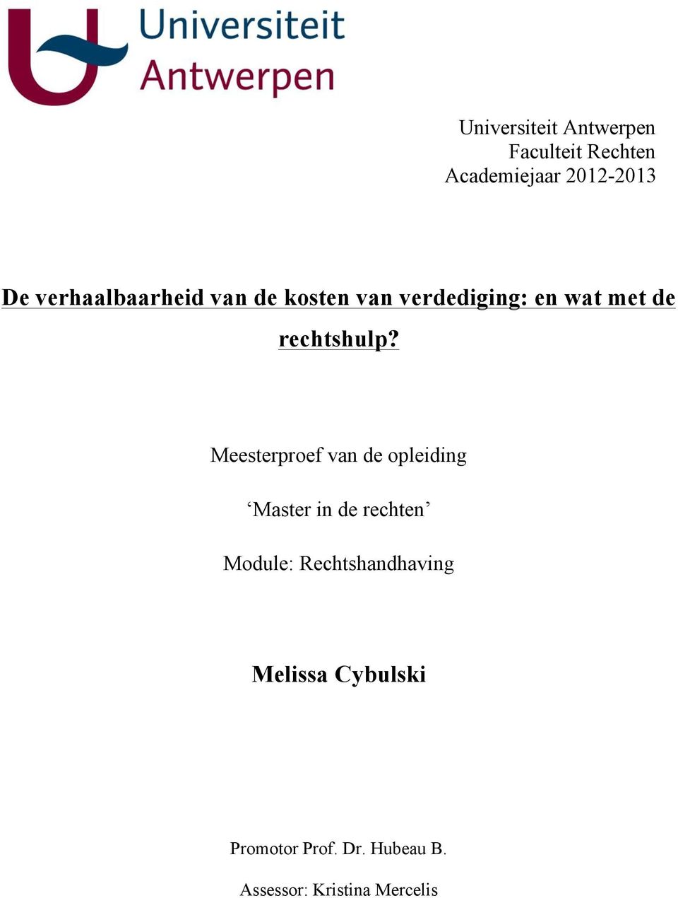 Meesterproef van de opleiding Master in de rechten Module: