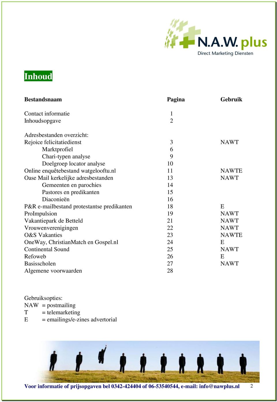 nl 11 NAWTE Oase Mail kerkelijke adresbestanden 13 NAWT Gemeenten en parochies 14 Pastores en predikanten 15 Diaconieën 16 P&R e-mailbestand protestantse predikanten 18 E ProImpulsion 19 NAWT