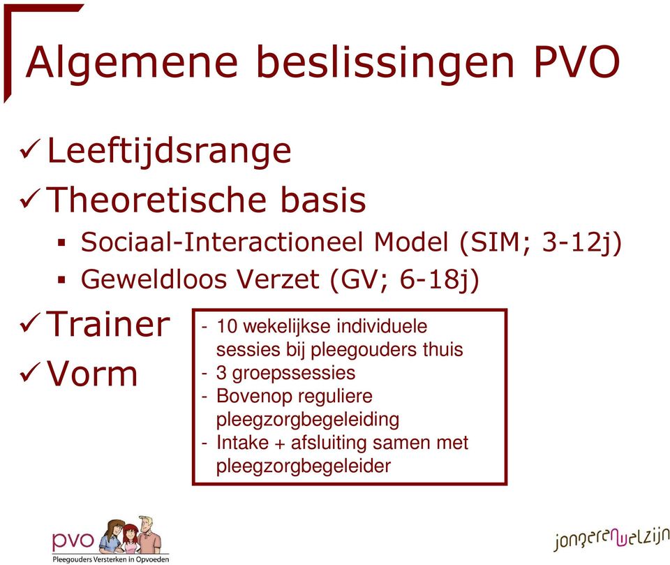 Trainer Vorm - 10 wekelijkse individuele sessies bij pleegouders thuis - 3