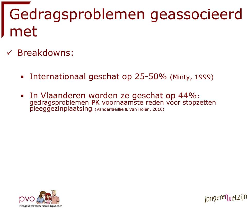 gedragsproblemen PK voornaamste reden voor stopzetten