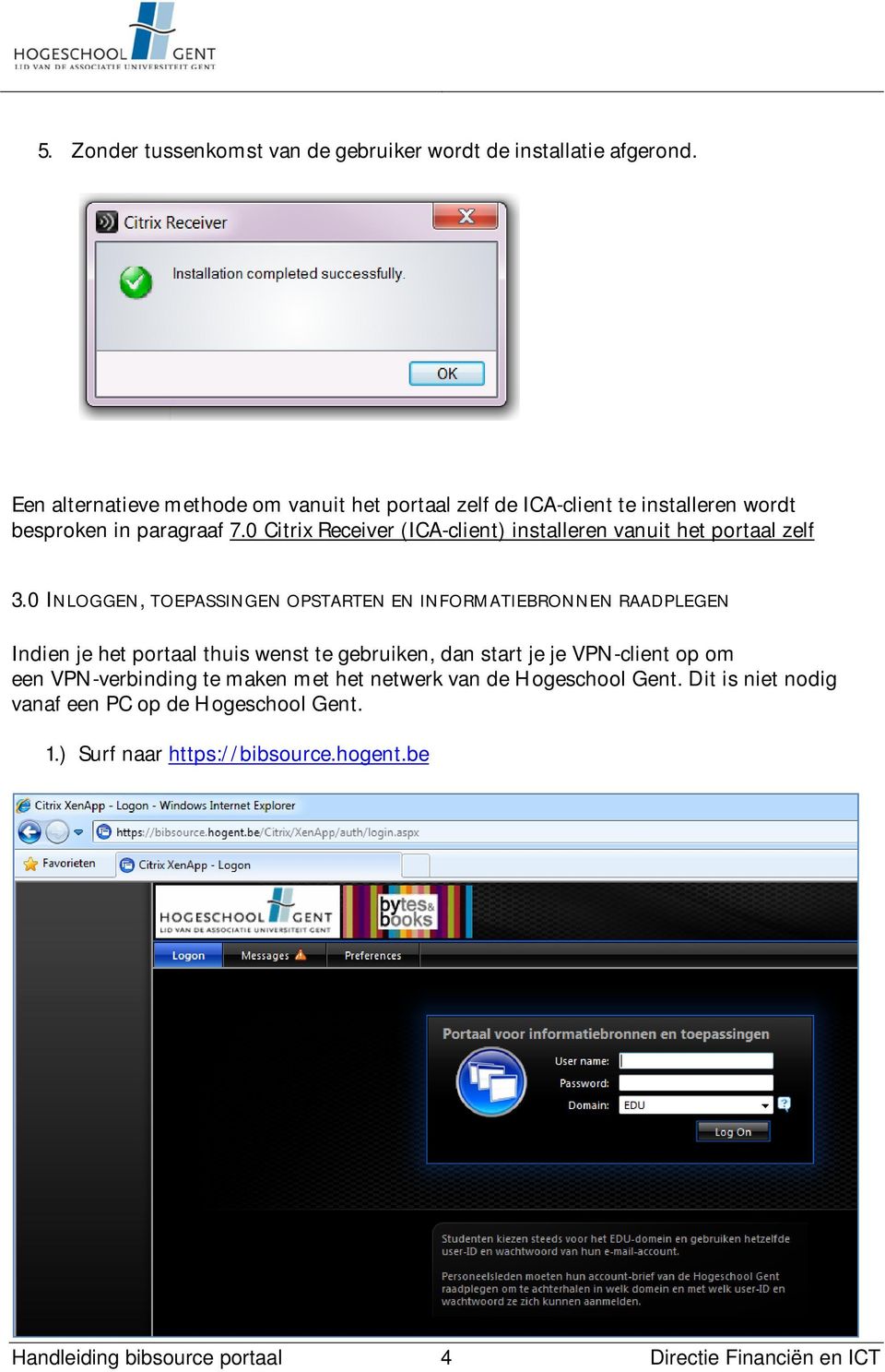 0 Citrix Receiver (ICA-client) installeren vanuit het portaal zelf 3.