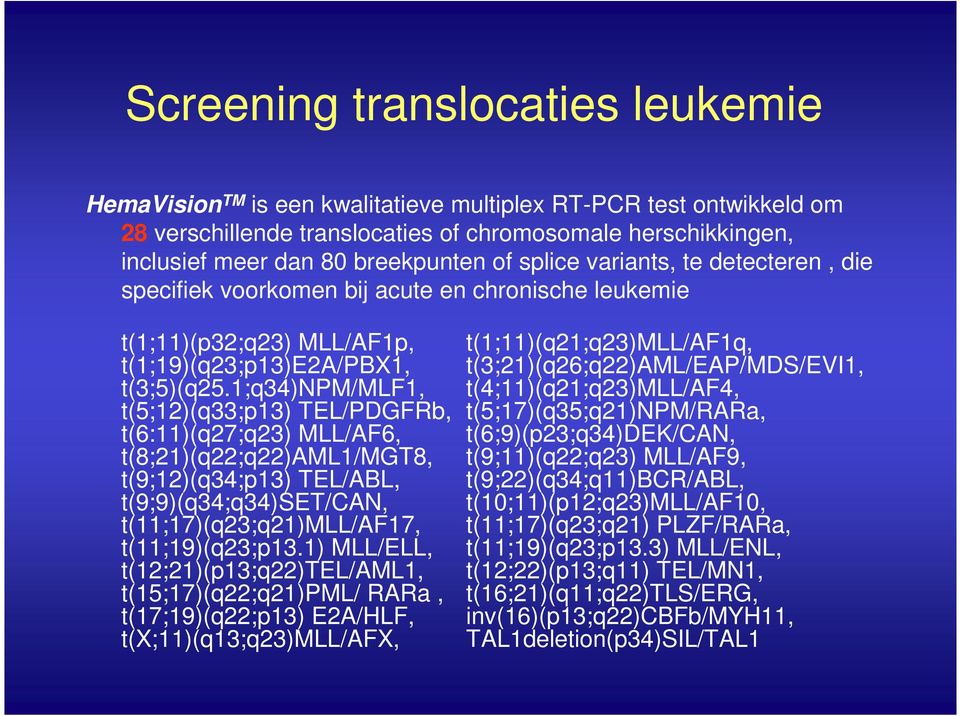 t(3;21)(q26;q22)aml/eap/mds/evi1, t(3;5)(q25.