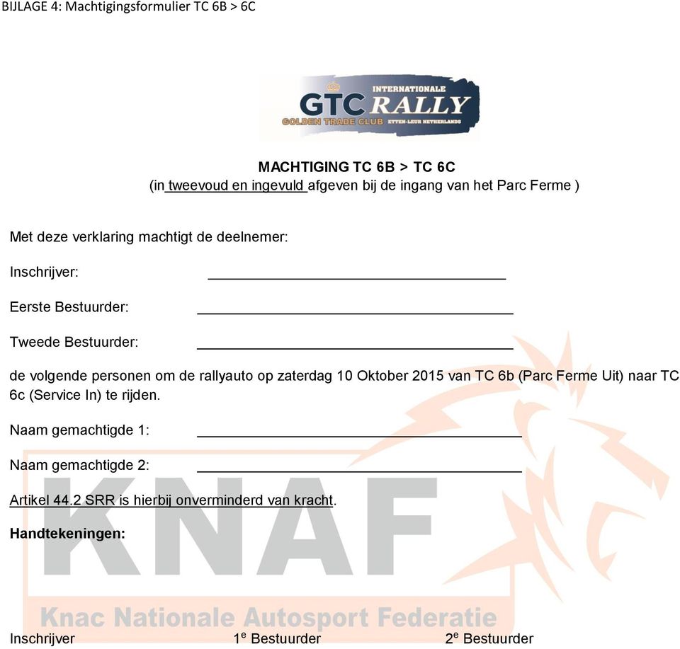 personen om de rallyauto op zaterdag 10 Oktober 2015 van TC 6b (Parc Ferme Uit) naar TC 6c (Service In) te rijden.