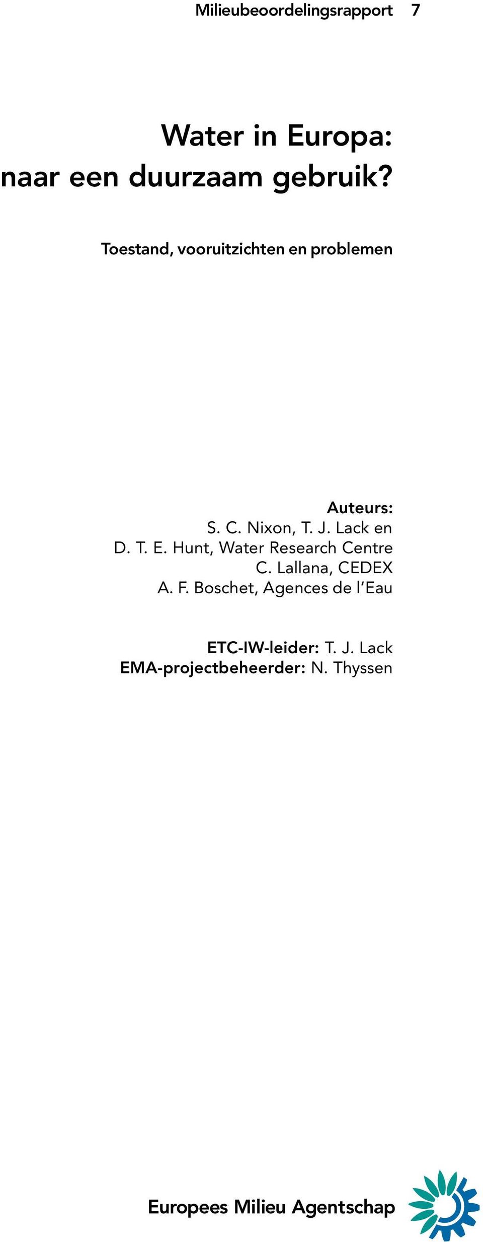 Lack en D. T. E. Hunt, Water Research Centre C. Lallana, CEDEX A. F.