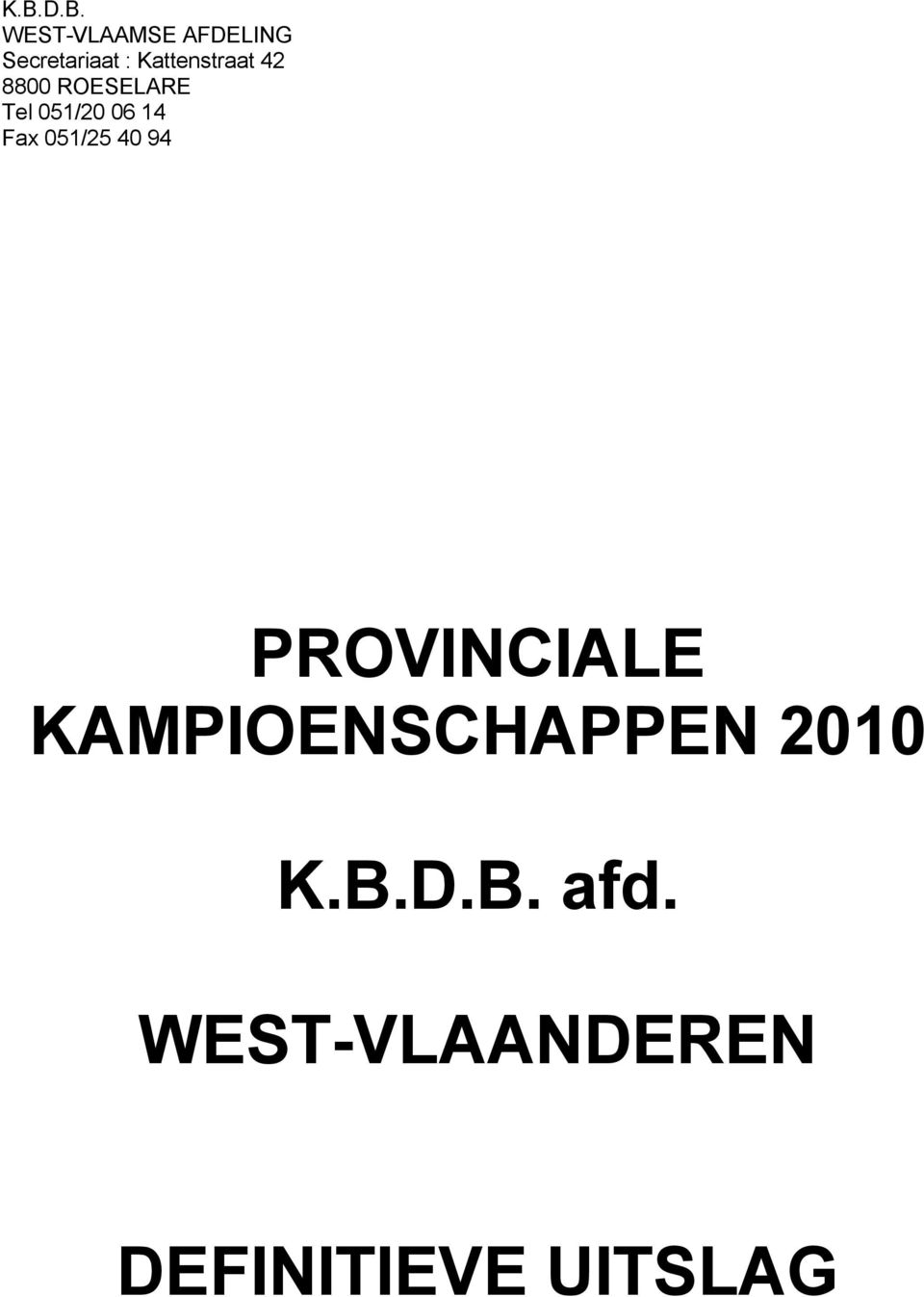 KAMPIOENSCHAPPEN 2010 K.B.