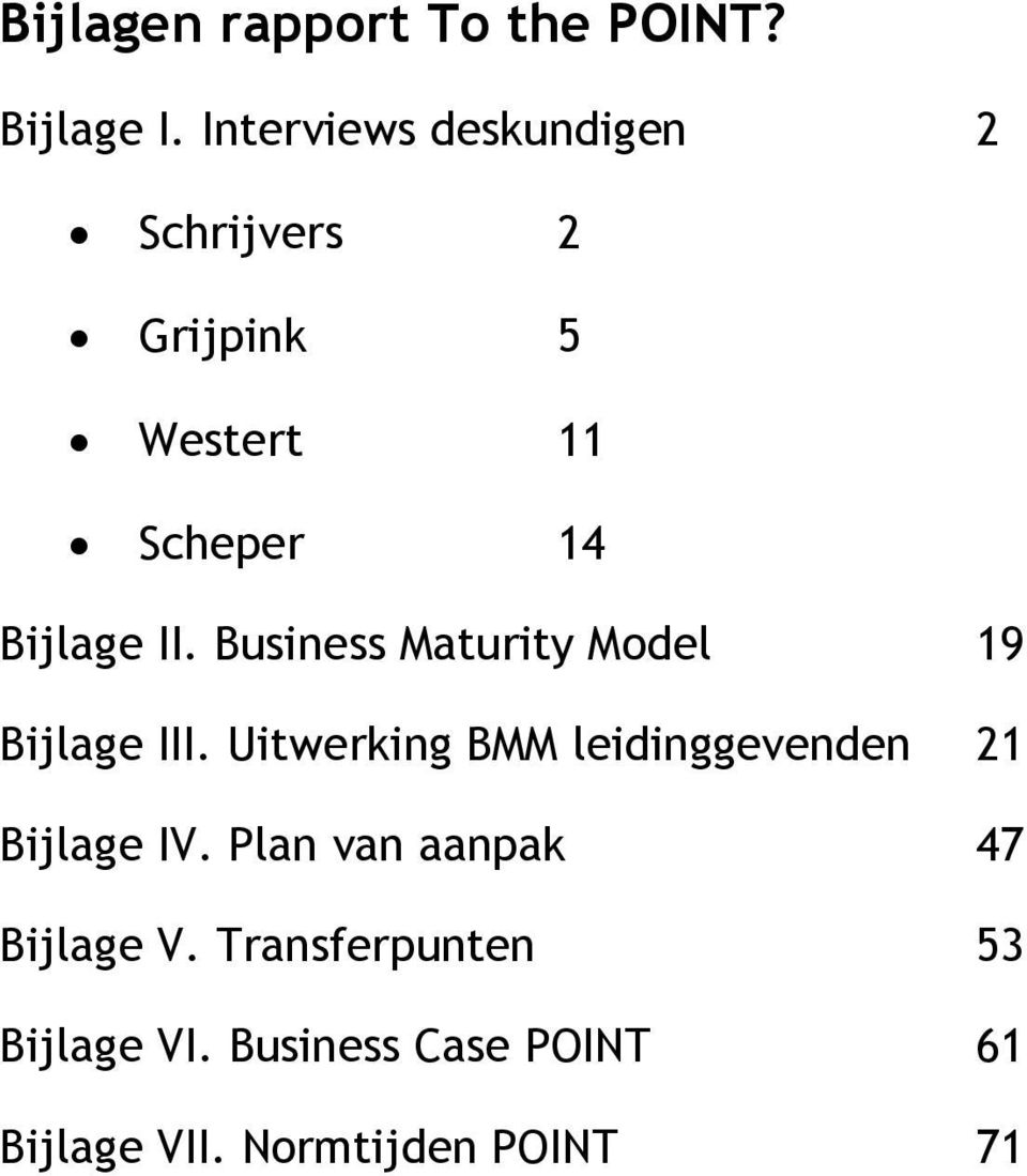 Business Maturity Model 19 Bijlage III.