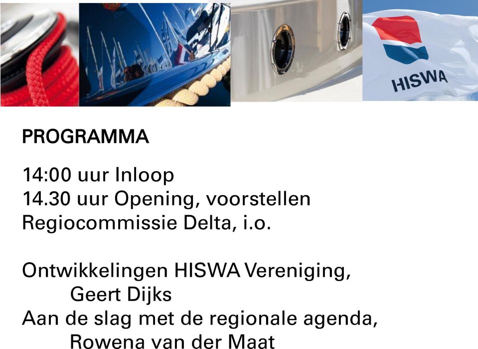 i.o. Ontwikkelingen HISWA Vereniging, Geert Dijks