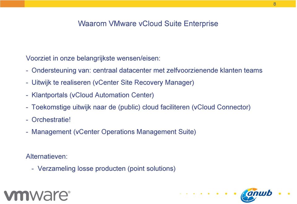 Klantportals (vcloud Automation Center) - Toekomstige uitwijk naar de (public) cloud faciliteren (vcloud Connector)