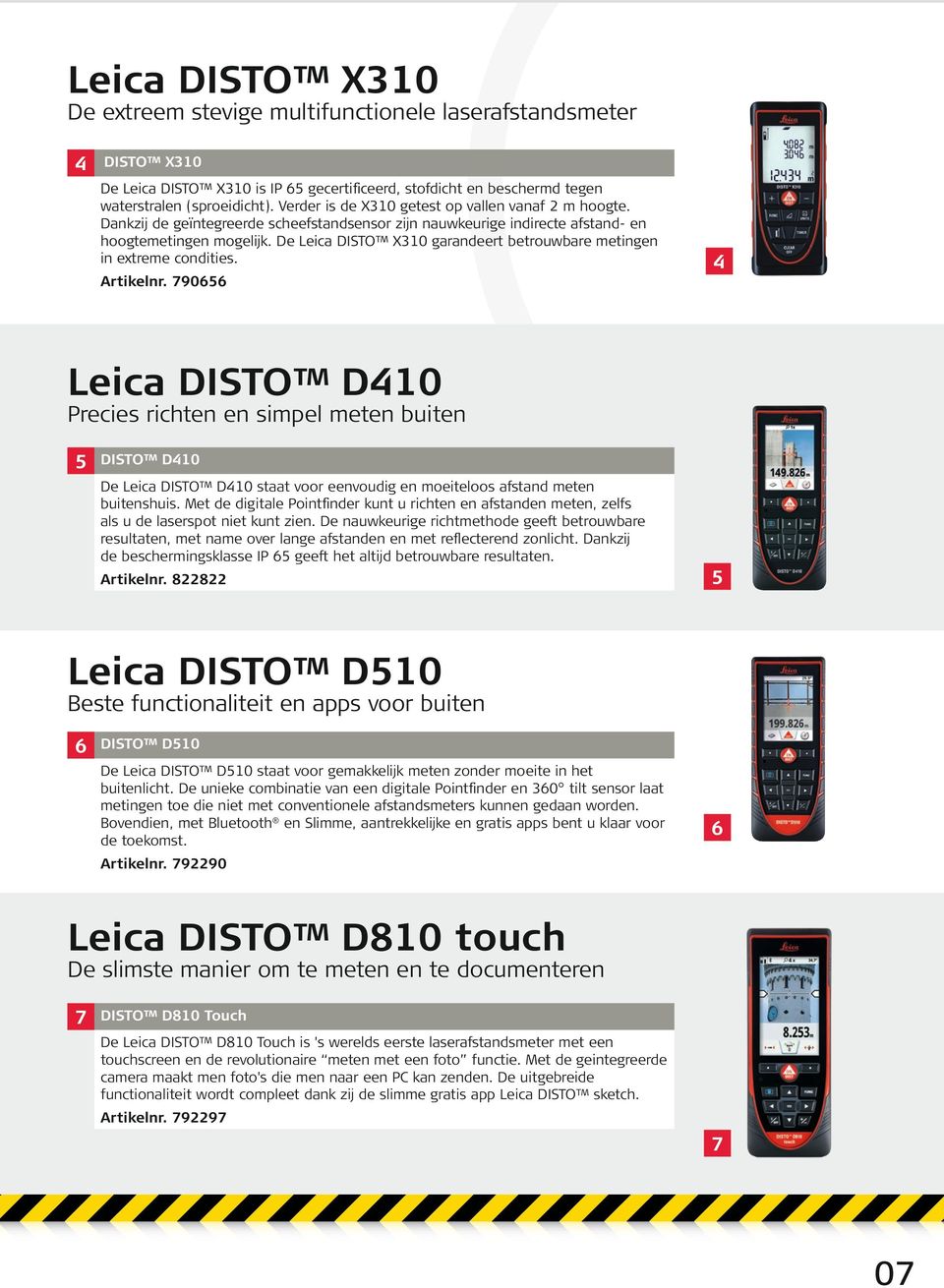 De Leica DISTO X0 garandeert betrouwbare metingen in extreme condities. 4 Artikelnr.