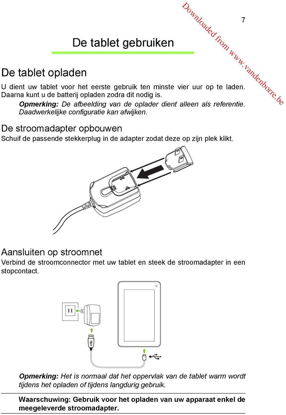 De stroomadapter opbouwen Schuif de passende stekkerplug in de adapter zodat deze op zijn plek klikt.