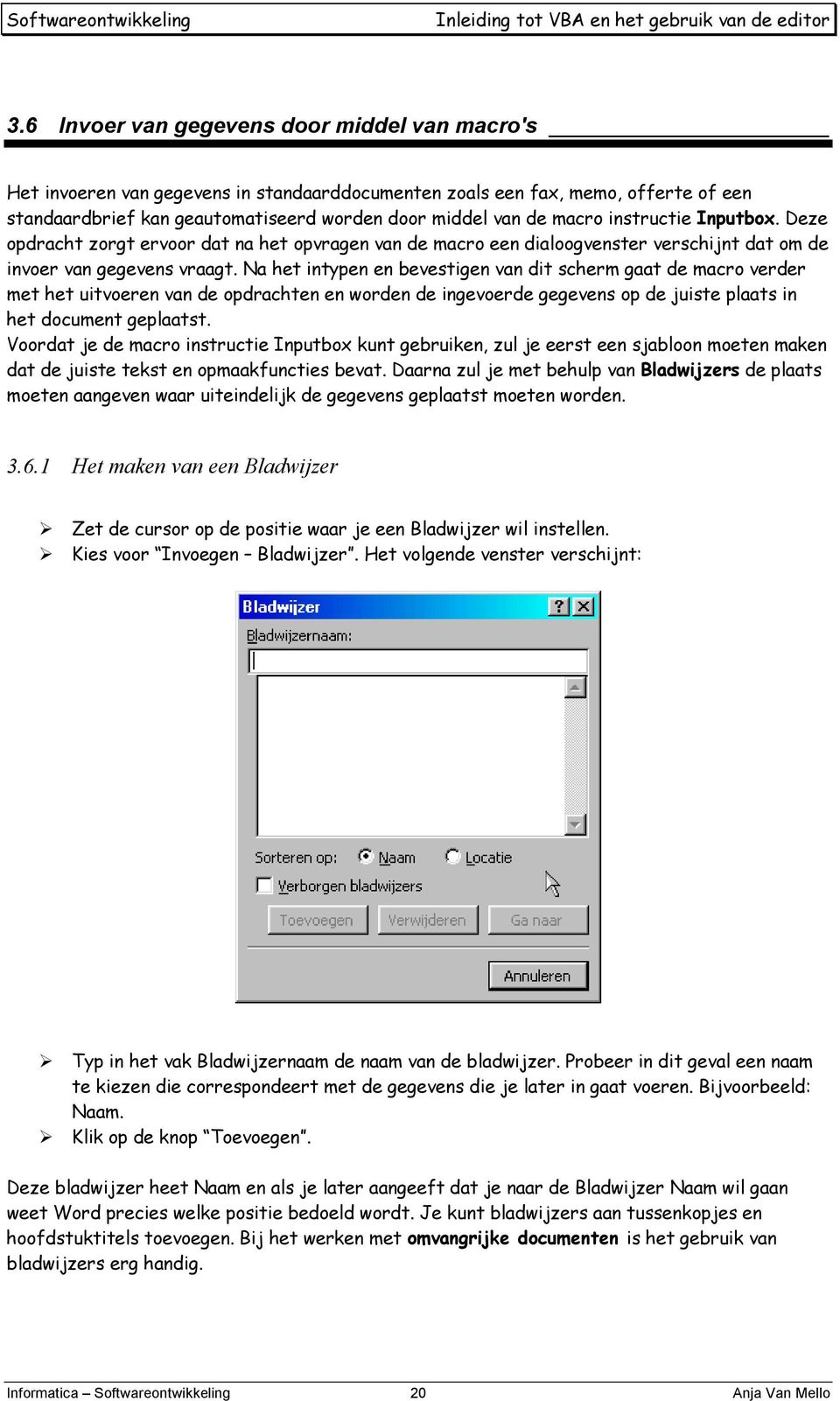 Na het intypen en bevestigen van dit scherm gaat de macro verder met het uitvoeren van de opdrachten en worden de ingevoerde gegevens op de juiste plaats in het document geplaatst.