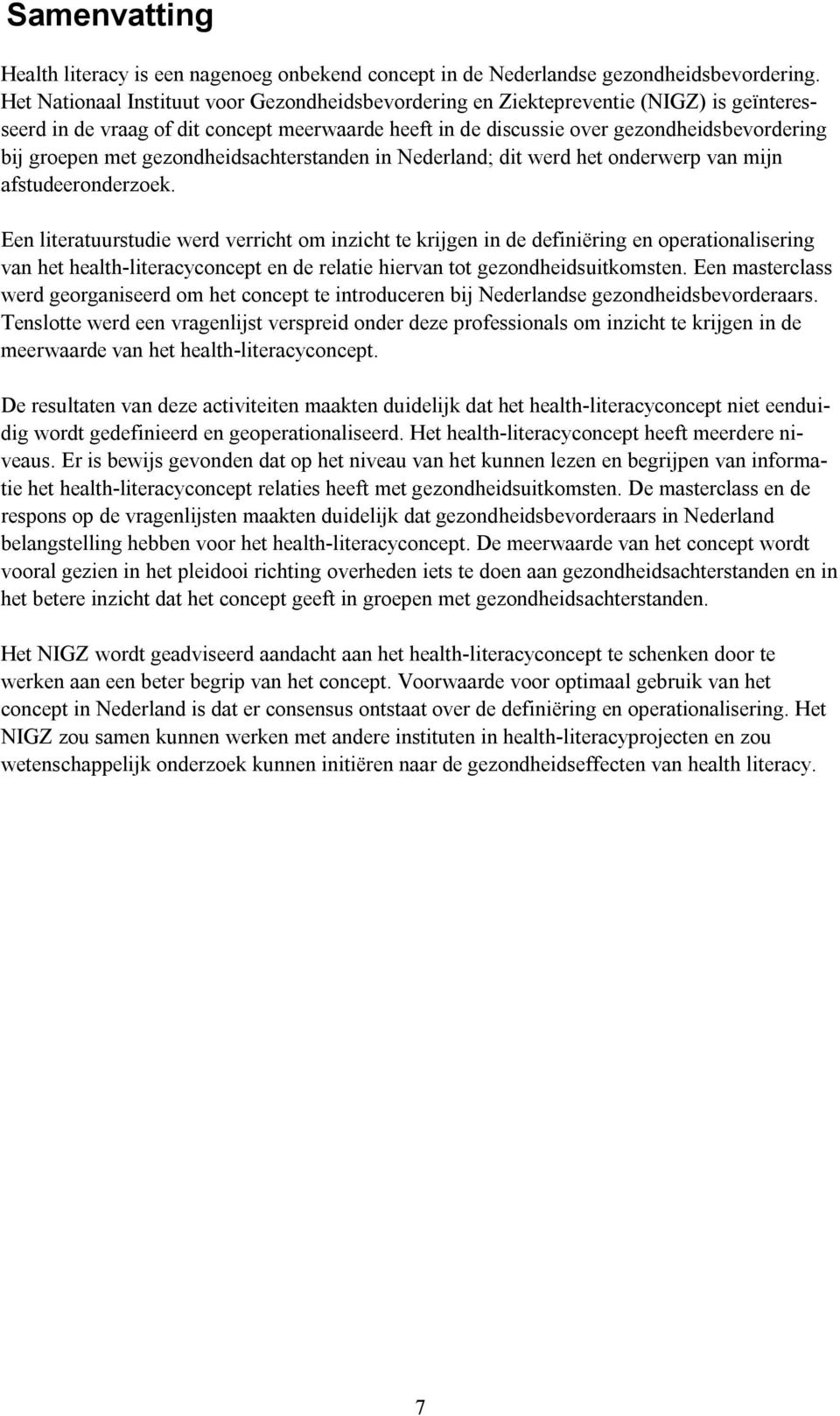gezondheidsachterstanden in Nederland; dit werd het onderwerp van mijn afstudeeronderzoek.