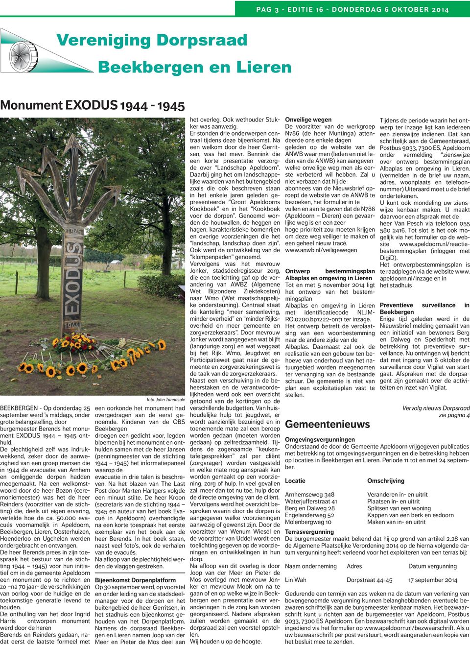 De plechtigheid zelf was indrukwekkend, zeker door de aanwezigheid van een groep mensen die in 1944 de evacuatie van Arnhem en omliggende dorpen hadden meegemaakt.