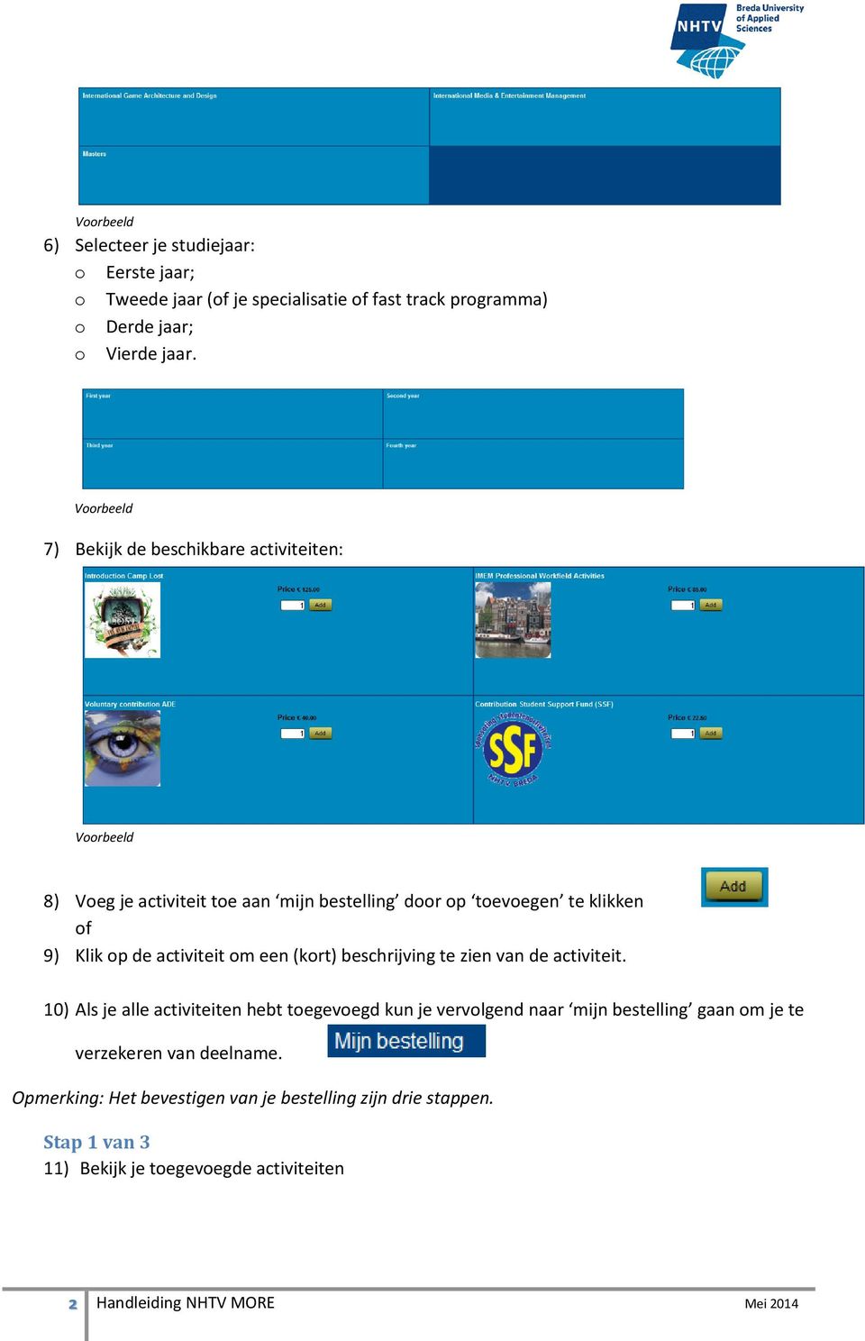 activiteit om een (kort) beschrijving te zien van de activiteit.