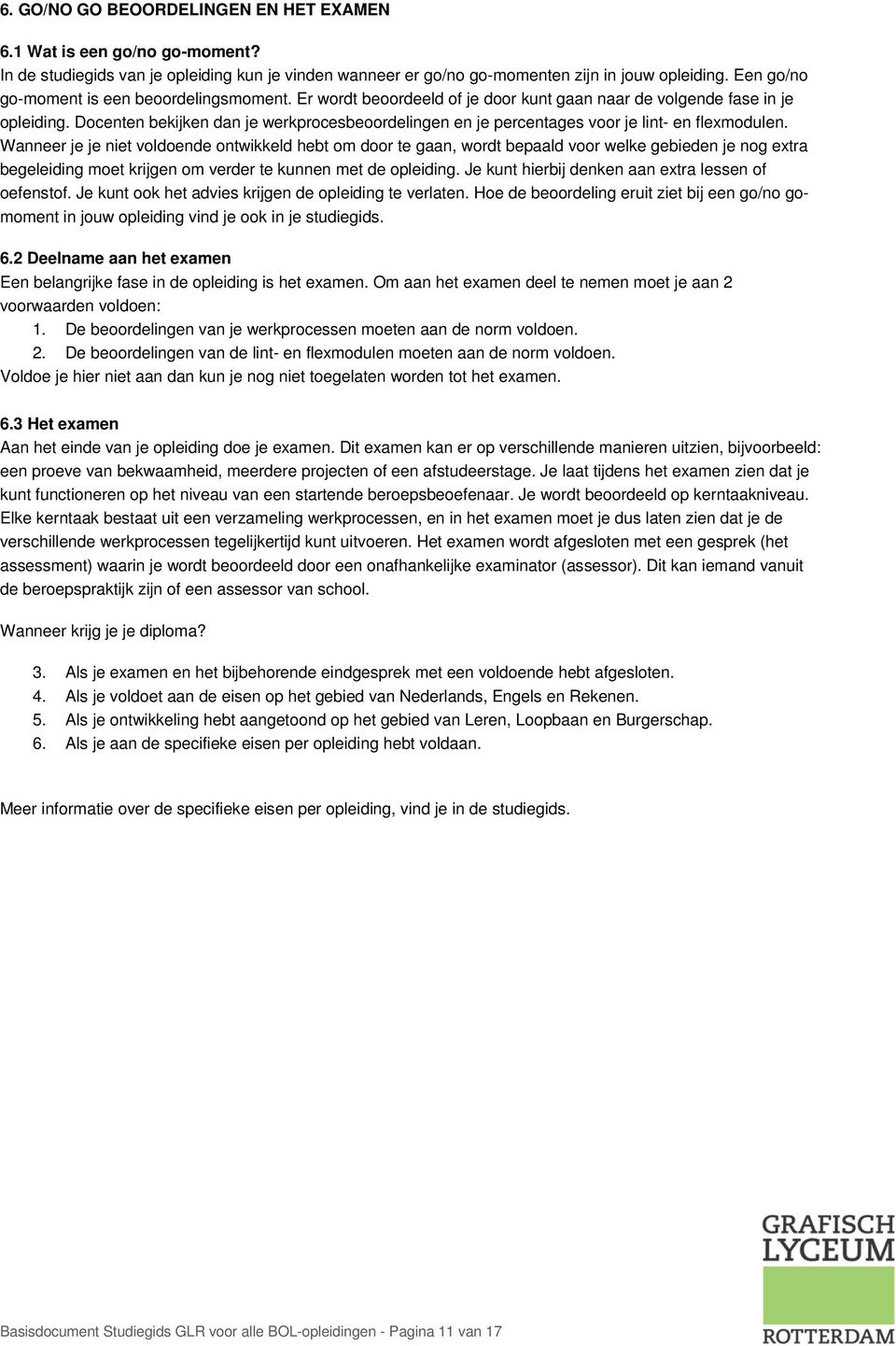 Docenten bekijken dan je werkprocesbeoordelingen en je percentages voor je lint- en flexmodulen.