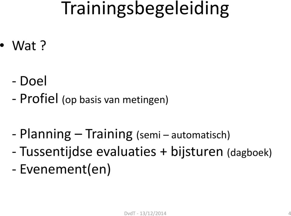 Planning Training (semi automatisch)