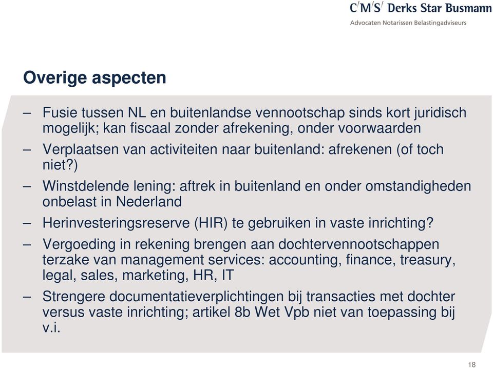 ) Winstdelende lening: aftrek in buitenland en onder omstandigheden onbelast in Nederland Herinvesteringsreserve (HIR) te gebruiken in vaste inrichting?