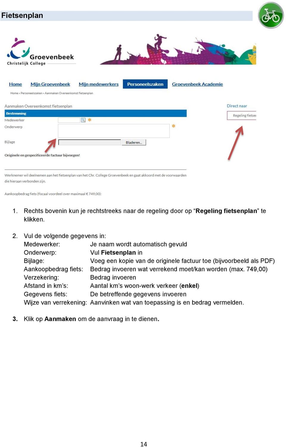 (bijvoorbeeld als PDF) Aankoopbedrag fiets: Bedrag invoeren wat verrekend moet/kan worden (max.