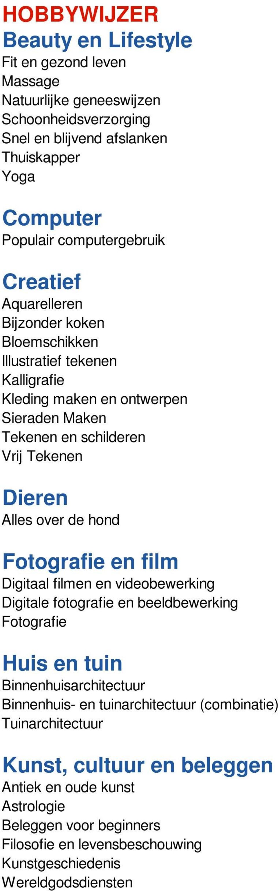 Dieren Alles over de hond Fotografie en film Digitaal filmen en videobewerking Digitale fotografie en beeldbewerking Fotografie Huis en tuin Binnenhuisarchitectuur Binnenhuis- en