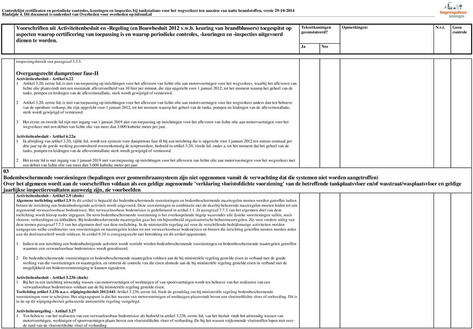 nl aspecten waarop certificering van toepassing is en waarop periodieke s, -keuringen en -inspecties uitgevoerd toepassingsbereik van paragraaf 3.3.1.